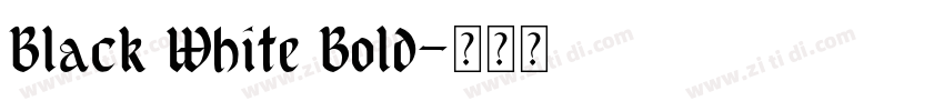 Black White Bold字体转换